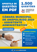 Apostila de Questões para Concurso da Câmara Municipal de Anápolis/GO 2024 - Assistente Administrativo - 1.500 Questões