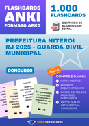 Flashcards para Concurso da Prefeitura Niteroi RJ 2025 - Guarda Civil Municipal - 1.000 Anki Flashcards