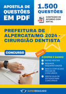 Apostila de Questões para Concurso da Prefeitura de Alpercata/Mg 2024 - Cirurgião Dentista - 1.500 Questões