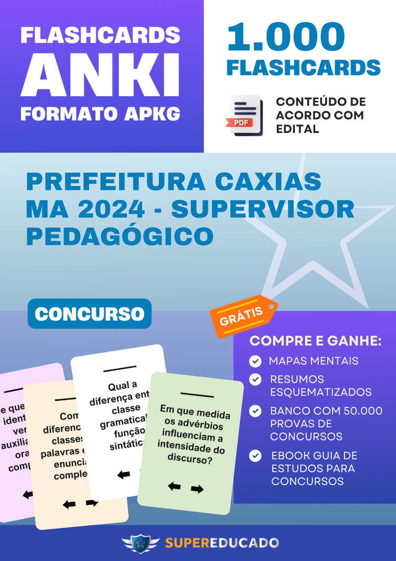 Flashcards para Concurso da Prefeitura Caxias MA 2024 - Supervisor Pedagógico - 1.000 Anki Flashcards