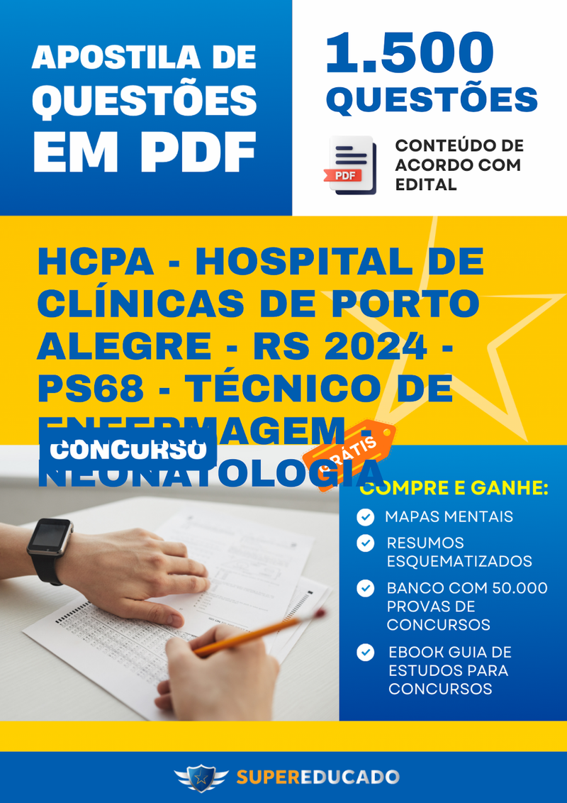 Apostila de Questões para Concurso HCPA - Hospital de Clínicas de Porto Alegre - RS 2024 - PS68 - Técnico de Enfermagem - Neonatologia - 1.500 Questões
