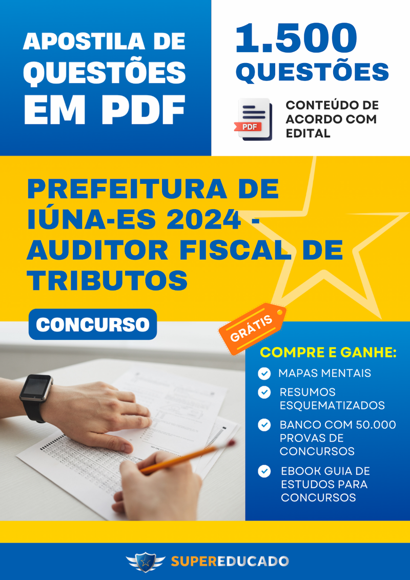 Apostila de Questões para Concurso da Prefeitura de Iúna-ES 2024 - Auditor Fiscal de Tributos - 1.500 Questões