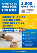 Apostila de Questões para Concurso da Prefeitura de Iraí/RS 2024 - Professor de Ensino Fundamental - Anos Iniciais - 1.500 Questões