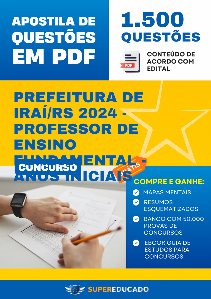 Apostila de Questões para Concurso da Prefeitura de Iraí/RS 2024 - Professor de Ensino Fundamental - Anos Iniciais - 1.500 Questões