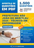 Apostila de Questões para Concurso da Prefeitura São João do Meriti-RJ 2024 - Técnico em Enfermagem - 1.500 Questões