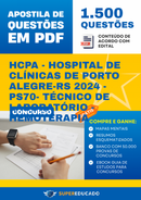 Apostila de Questões para Concurso HCPA - Hospital de Clínicas de Porto Alegre-RS 2024 - PS70- Técnico de Laboratório - Hemoterapia - 1.500 Questões