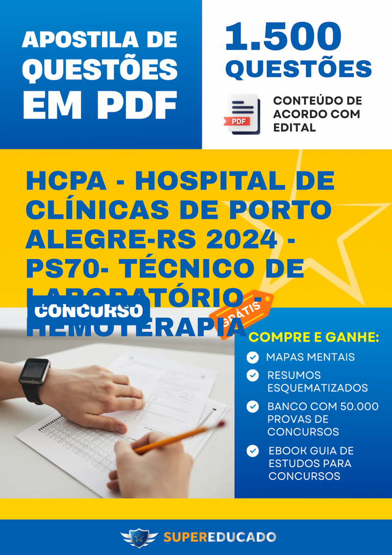 Apostila de Questões para Concurso HCPA - Hospital de Clínicas de Porto Alegre-RS 2024 - PS70- Técnico de Laboratório - Hemoterapia - 1.500 Questões