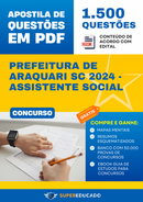 Apostila de Questões para Concurso da Prefeitura de Araquari SC 2024 - Assistente Social - 1.500 Questões