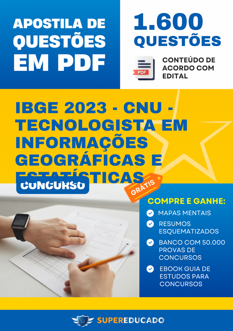 Apostila de Questões para Concurso IBGE 2023 - CNU - Tecnologista em Informações Geográficas e Estatísticas - 1.600 Questões