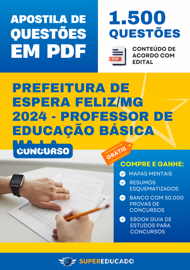 Apostila de Questões para Concurso da Prefeitura de Espera Feliz/MG 2024 - Professor de Educação Básica MA I-A - 1.500 Questões