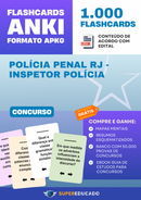 Flashcards para Concurso Polícia Penal RJ - Inspetor Polícia - 1.000 Anki Flashcards