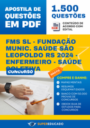 Apostila de Questões para Concurso FMS SL - Fundação Munic. Saúde São Leopoldo RS 2024 - Enfermeiro - Saúde Coletiva - 1.500 Questões