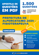 Apostila de Questões para Concurso da Prefeitura de Alpercata/Mg 2024 - Fisioterapeuta - 1.500 Questões
