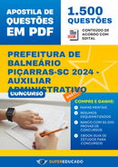 Apostila de Questões para Concurso da Prefeitura de Balneário Piçarras-SC 2024 - Auxiliar Administrativo - 1.500 Questões