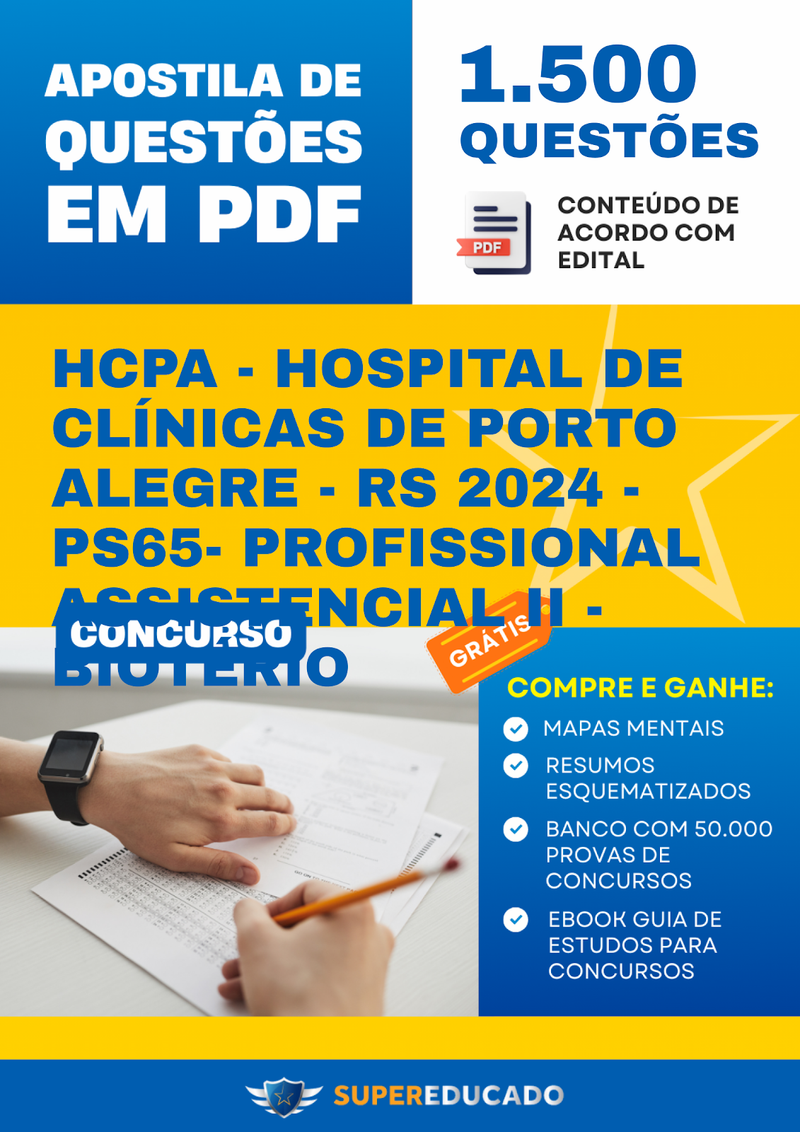 Apostila de Questões para Concurso HCPA - Hospital de Clínicas de Porto Alegre - RS 2024 - PS65- Profissional Assistencial II - Biotério - 1.500 Questões