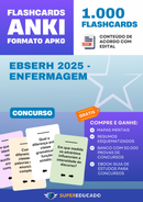 Flashcards para Concurso EBSERH 2025 - Enfermagem - 1.000 Anki Flashcards