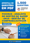 Apostila de Questões para Concurso FioCruz - Analista de Gestão de Saúde - AN16 - Gestão de Compras/Licitações - 1.500 Questões