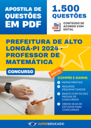 Apostila de Questões para Concurso da Prefeitura de Alto Longá-PI 2024 - Professor de Matemática - 1.500 Questões