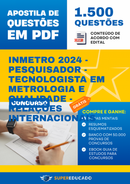 Apostila de Questões para Concurso INMETRO 2024 - Pesquisador - Tecnologista em Metrologia e Qualidade - Relações Internacionais - 1.500 Questões