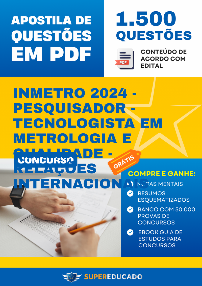 Apostila de Questões para Concurso INMETRO 2024 - Pesquisador - Tecnologista em Metrologia e Qualidade - Relações Internacionais - 1.500 Questões