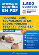 Apostila de Questões para Concurso FioCruz - 2024 - Tecnologista em Saúde Pública - TE53 - TI - Analista de Sistemas - 1.500 Questões