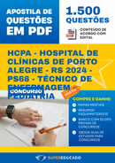 Apostila de Questões para Concurso HCPA - Hospital de Clínicas de Porto Alegre - RS 2024 - PS68 - Técnico de Enfermagem - Pediatria - 1.500 Questões