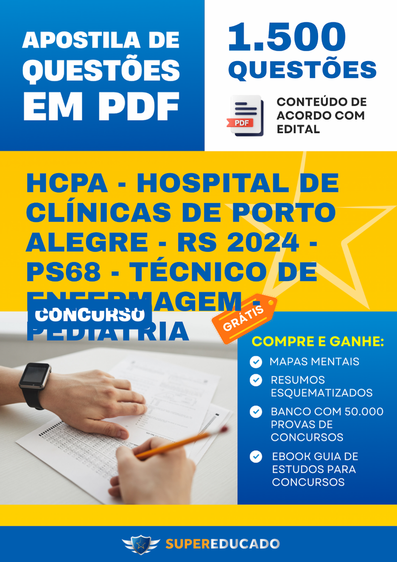 Apostila de Questões para Concurso HCPA - Hospital de Clínicas de Porto Alegre - RS 2024 - PS68 - Técnico de Enfermagem - Pediatria - 1.500 Questões
