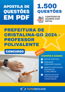 Apostila de Questões para Concurso da Prefeitura de Cristalina-GO 2024 - Professor Polivalente - 1.500 Questões
