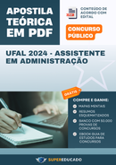 Apostila Teórica para Concurso UFAL 2024 - Assistente Em Administração - Com Caderno de Questões