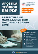 Apostila Teórica para Concurso da Prefeitura de Maracaju-MS 2024 - Motorista I Carro Leve - Com Caderno de Questões