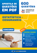 Apostila de Questões para Concurso de Estatística - Cesgranrio - 600 Questões