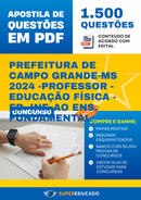 Apostila de Questões para Concurso da Prefeitura de Campo Grande-MS 2024 -Professor - Educação Física - Ed. Inf. ao Ens. Fundamental - 1.500 Questões