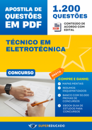 Apostila de Questões para Concurso de Técnico em Eletrotécnica - 1.200 Questões