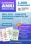 Flashcards para Concurso MPU 2025 - Analista Desenvolvimento de Sistemas - 1.000 Anki Flashcards