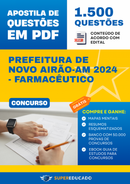 Apostila de Questões para Concurso da Prefeitura de Novo Airão-AM 2024 - Farmacêutico - 1.500 Questões