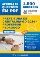 Apostila de Questões para Concurso da Prefeitura de Cristalina-GO 2024 - Professor Pedagogo - 1.500 Questões
