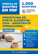 Apostila de Questões para Concurso da Prefeitura de Porto Alegre/RS 2024 - Assistente Operacional - 1.500 Questões