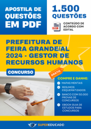 Apostila de Questões para Concurso da Prefeitura de Feira Grande/AL 2024 - Gestor de Recursos Humanos - 1.500 Questões