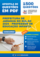 Apostila de Questões para Concurso da Prefeitura de Jaraguá do Sul-SC 2024 - Professor de Educação Infantil - 1.500 Questões