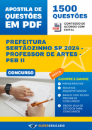 Apostila de Questões para Concurso da Prefeitura Sertãozinho SP 2024 - Professor de Artes - PEB II - 1.500 Questões