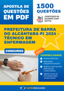 Apostila de Questões para Concurso da Prefeitura de Barra do Alcântara-PI 2024 - Técnico em Enfermagem - 1.500 Questões