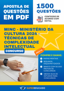 Apostila de Questões para Concurso MINC - Ministério da Cultura 2024 - Técnicas de Complexidade Intelectual - 1.500 Questões