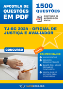Apostila de Questões para Concurso TJ-SC 2024 - Oficial de Justiça e Avaliador - 1.500 Questões