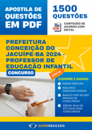 Apostila de Questões para Concurso da Prefeitura Conceição do Jacuípe-BA 2024 - Professor de Educação Infantil - 1.500 Questões