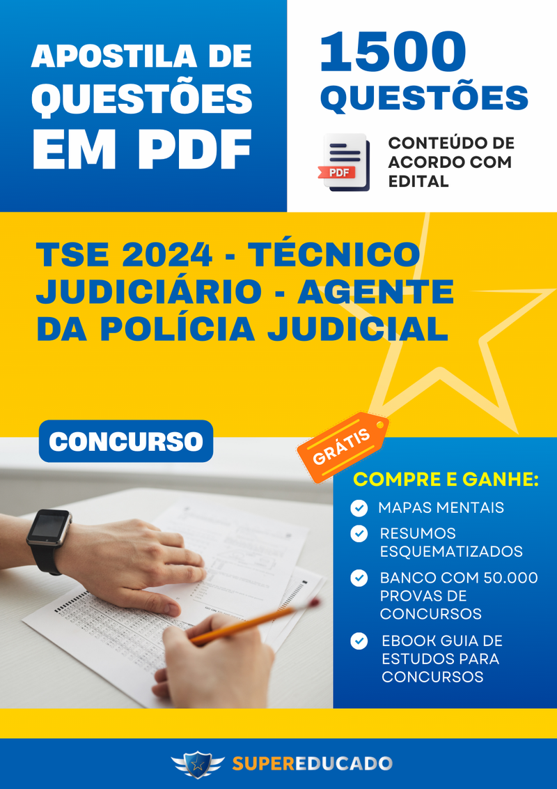 Apostila de Questões para Concurso TSE 2024 - Técnico Judiciário - Agente da Polícia Judicial - 1.500 Questões