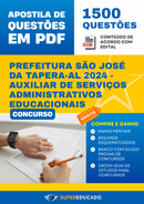 Apostila de Questões para Concurso da Prefeitura São José da Tapera-AL 2024 - Auxiliar de Serviços Administrativos Educacionais - 1.500 Questões