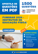 Apostila de Questões para Concurso FUMSSAR 2024 - Instrutor de Educação Física - 1.500 Questões