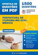 Apostila de Questões para Concurso da Prefeitura de Iturama-MG 2024 - Médico - 1.500 Questões