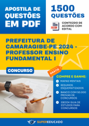 Apostila de Questões para Concurso da Prefeitura de Camaragibe-PE 2024 - Professor Ensino Fundamental I - 1.500 Questões