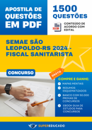 Apostila de Questões para Concurso SEMAE São Leopoldo-RS 2024 - Fiscal Sanitarista - 1.500 Questões